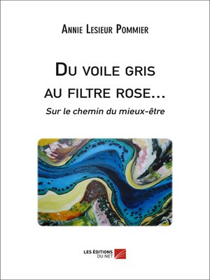 cover image of Du voile gris au filtre rose... Sur le chemin du mieux-être